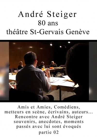 André Steiger, théâtre St-Gervais - Genève 2008